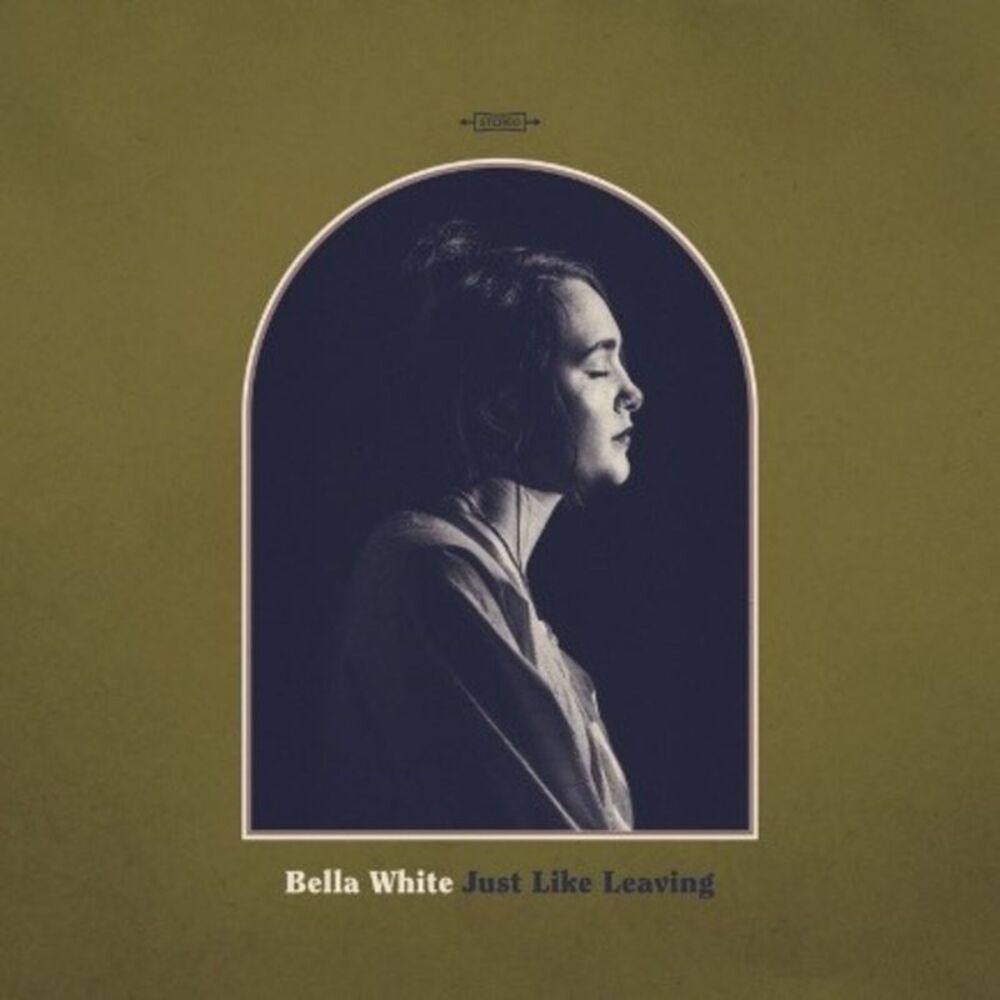 Bella White - Just Like Leaving  CD